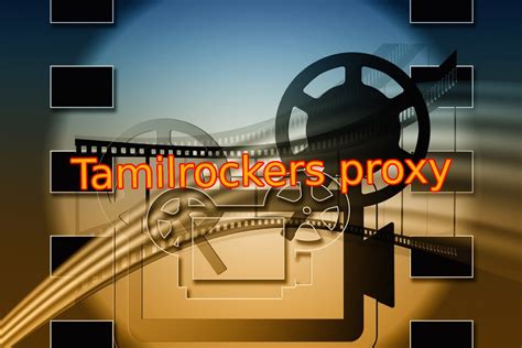 Tamilrockers Proxy Site 2024 – Movie Download